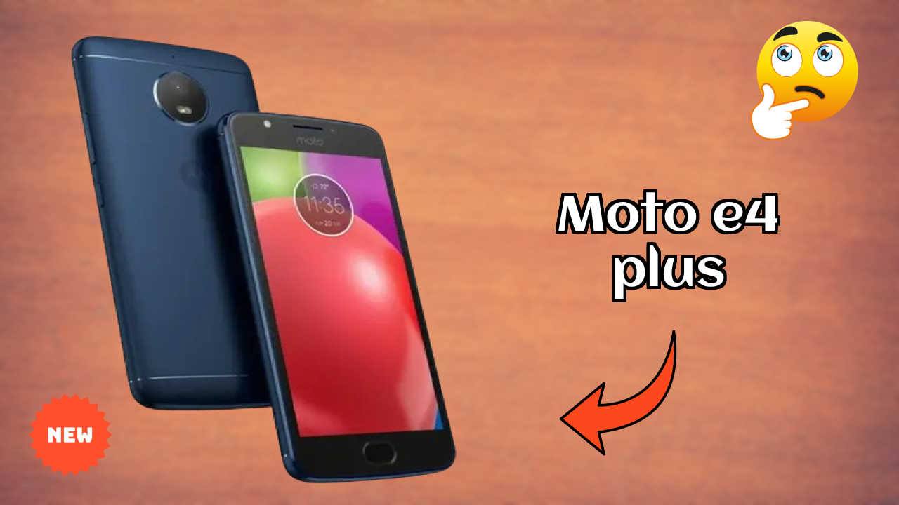 Moto E4 Plus at ₹8,999 - Complete Buying Guide