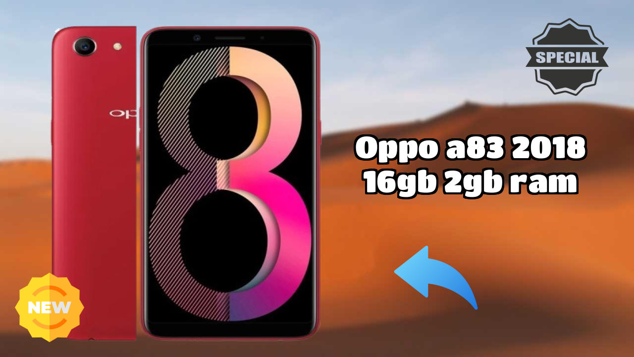 OPPO A83 2018 16GB 2GB RAM vs Competition: Detailed Feature Compare