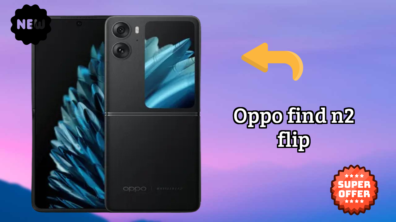 OPPO Find N2 Flip Price Review: ₹44,414 Complete Analysis