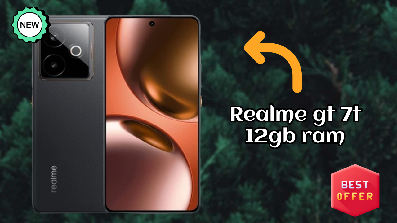 Realme GT 7T 12GB RAM at ₹34,699 - Best Features Highlighted