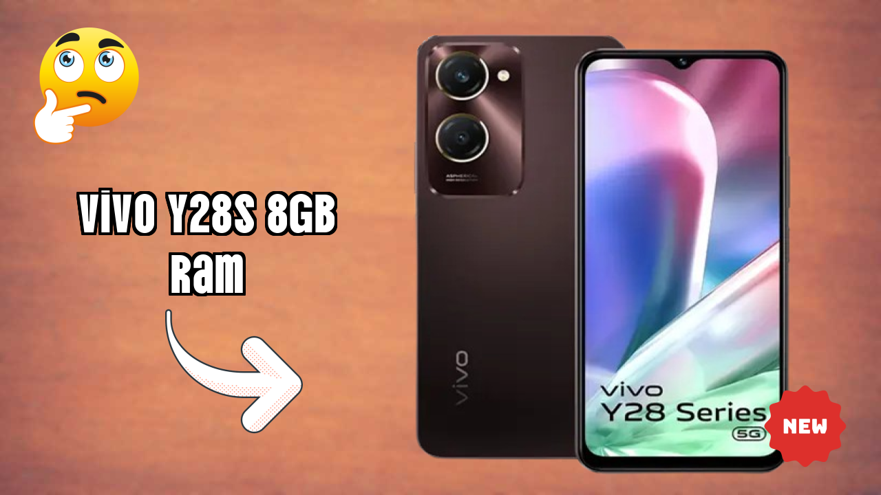 Vivo Vivo Y28s 8GB RAM - Top Features You Must Know
